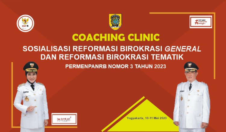 Coaching Clinic Reformasi Birokrasi General dan Reformasi Birokrasi Tematik